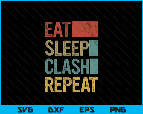 Eat Sleep Clash Repeat Vintage Gaming Clan Retro Clash SVG PNG Digital Printable Files
