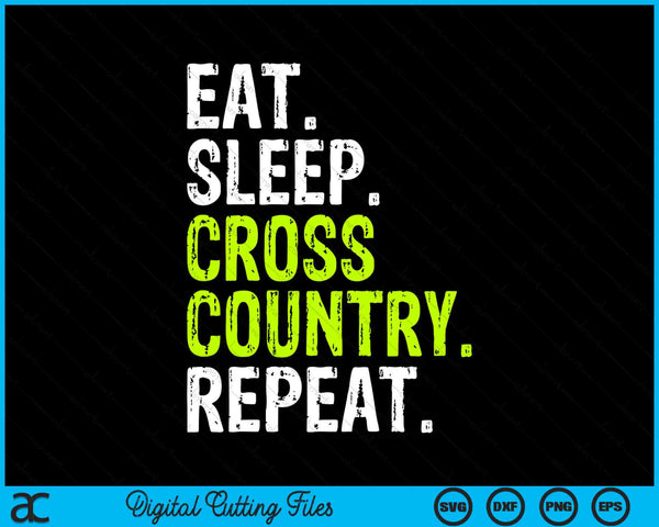Eet slaap Cross Country Herhaal Running Funny SVG PNG Digital Cutting Files