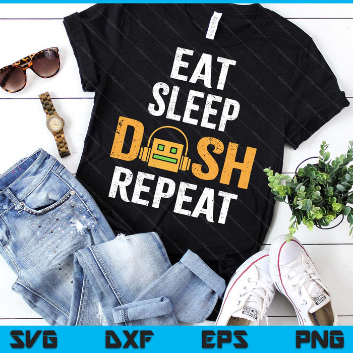 Eat Sleep Dash Repeat Video Game Geometry Dash Gamer Video SVG PNG Digital Printable Files