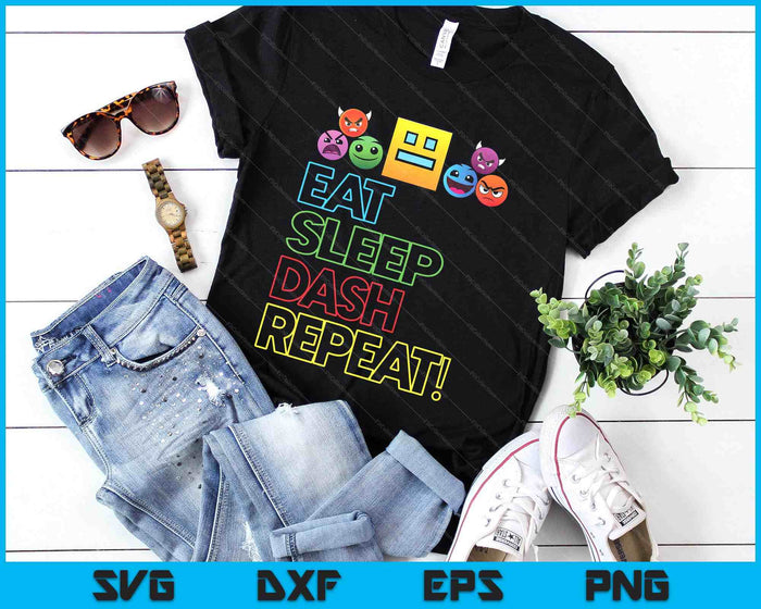 Eat Sleep Dash Repeat Video Game Geometry Video Gamer Lover SVG PNG Digital Printable Files