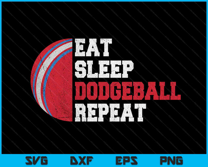 Eat Sleep Dodgeball Repeat SVG PNG Digital Cutting Files