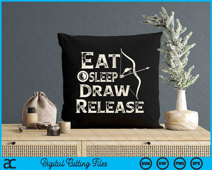 Eat Sleep Draw Release Archery Bow SVG PNG Digital Printable Files