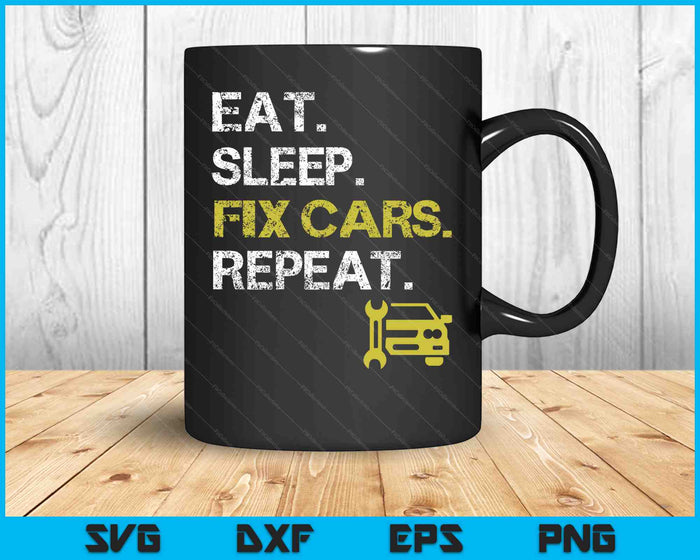 Eat Sleep Fix Cars Repeat Auto Mechanic Gift SVG PNG Digital Cutting Files