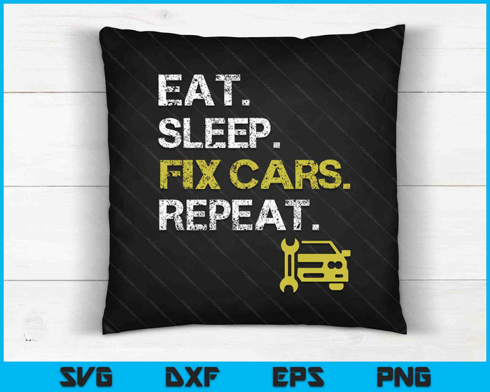 Eat Sleep Fix Cars Repeat Auto Mechanic Gift SVG PNG Digital Cutting Files