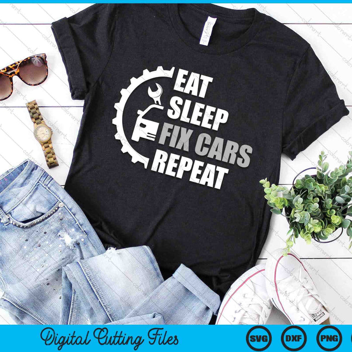 Eat Sleep Fix Cars Repeat Car Lover SVG PNG Digital Printable Files