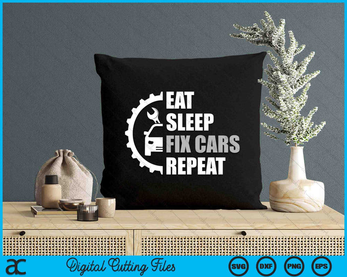 Eat Sleep Fix Cars Repeat Car Lover SVG PNG Digital Printable Files