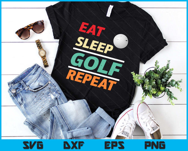 Eat Sleep Golf Repeat Sports Lover SVG PNG Digital Printable Files