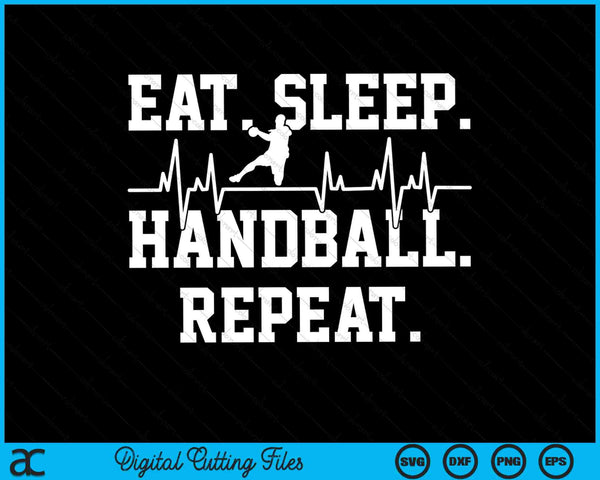Eat sleep handball repeat handball player SVG cut file