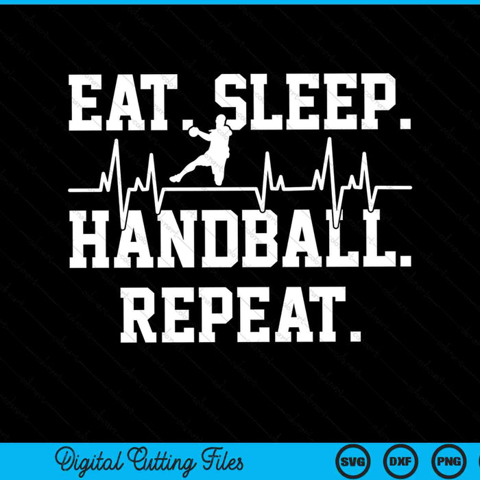 Eat sleep handball repeat handball player SVG cut file