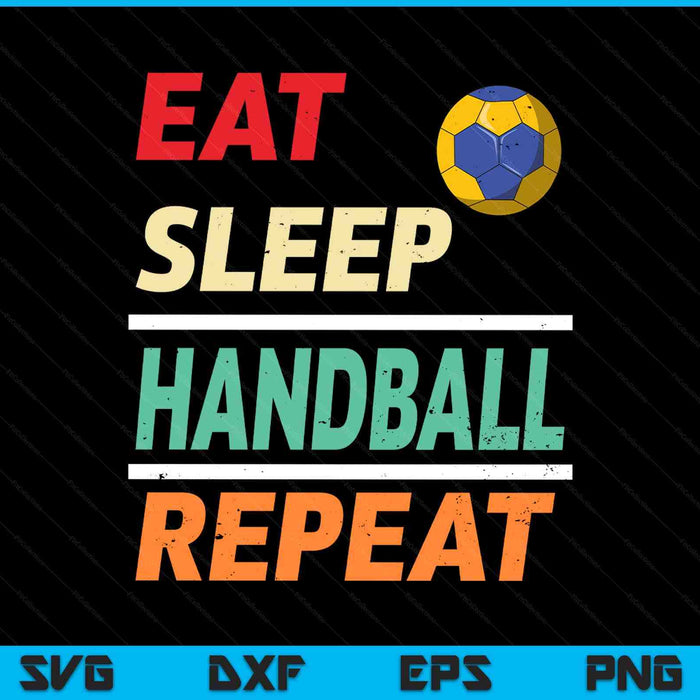 Eat sleep handball repeat sports lover SVG cut file