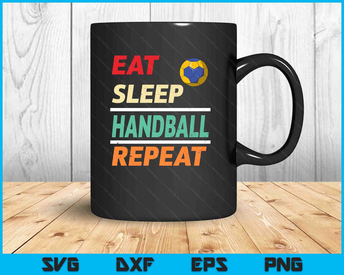 Eat Sleep Handball Repeat Sports Lover SVG PNG Digital Printable Files