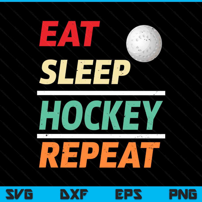 Eat sleep hockey repeat sports lover SVG PNG cut file for Cricut