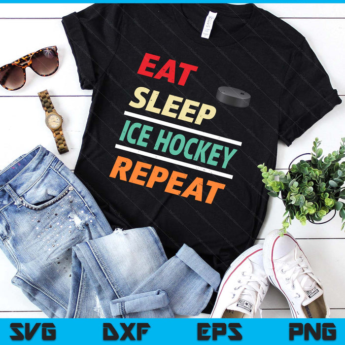 Eat Sleep Ice Hockey Repeat Sports Lover SVG PNG Digital Printable Files