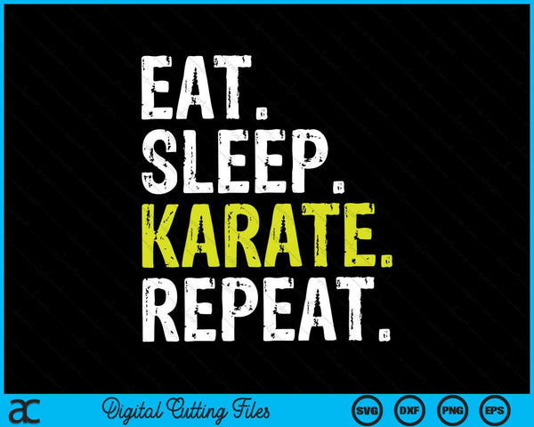 Eat Sleep Karate Repeat SVG PNG Digital Cutting Files