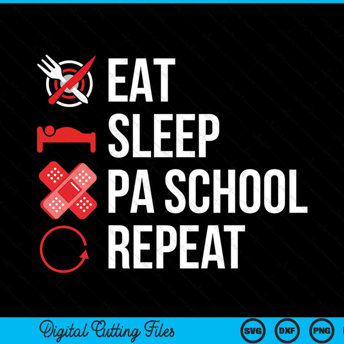 Eet slaap arts-assistent PA School herhaal SVG PNG digitale snijbestanden