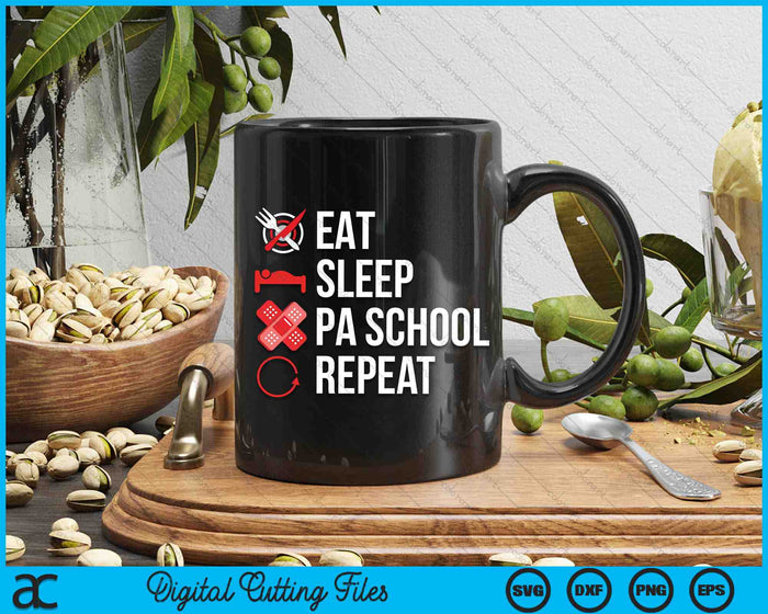 Eat Sleep Physician Assistant PA School Repeat SVG PNG Digital Cutting Files