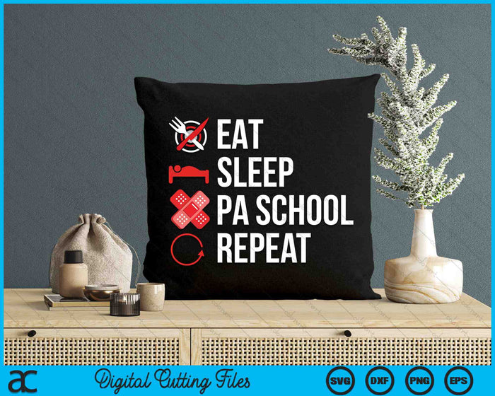 Eat Sleep Physician Assistant PA School Repeat SVG PNG Digital Cutting Files