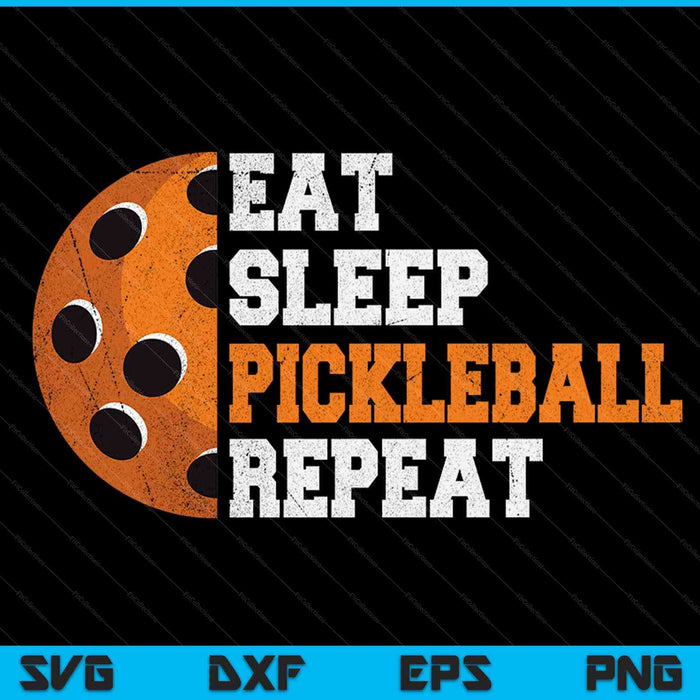 Eat sleep pickleball repeat SVG cut file