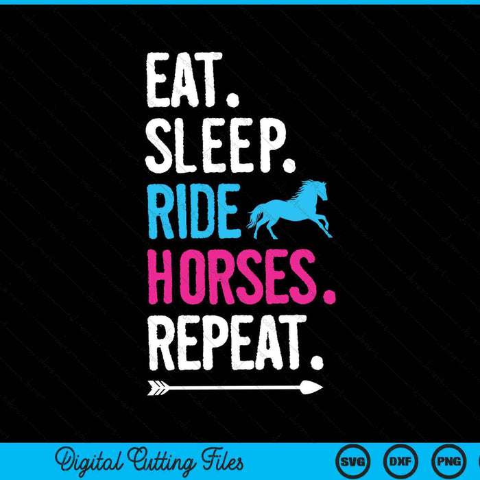 Eat sleep ride horses repeat horse ride equestrian SVG cut file