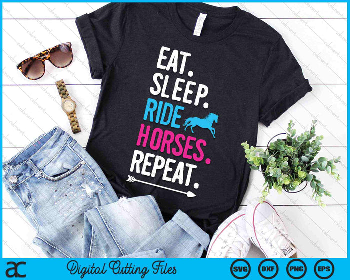 Eat Sleep Ride Horses Repeat Horse Ride Equestrian SVG PNG Digital Cutting Files