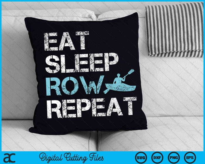 Eat Sleep Row Repeat Funny Rowing SVG PNG Digital Cutting Files
