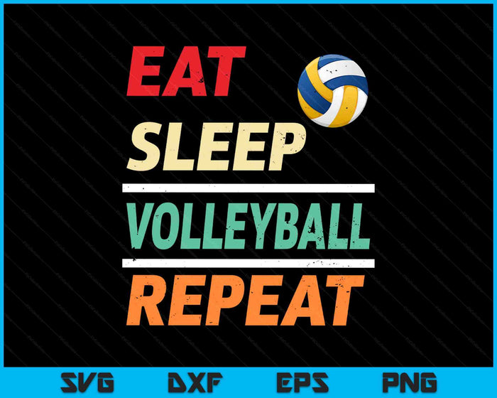 Eat Sleep Volleyball Repeat Sports Lover SVG PNG Digital Printable Files