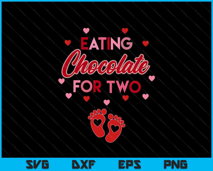 Eating Chocolate For Two New Mom Pregnant Valentines Day SVG PNG Digital Printable Files