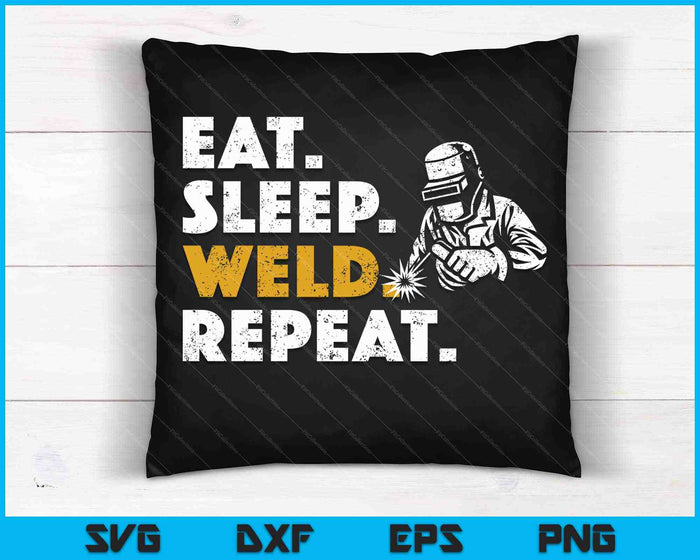 Eat Sleep Weld Repeat Cool Welding Lover SVG PNG Digital Cutting File