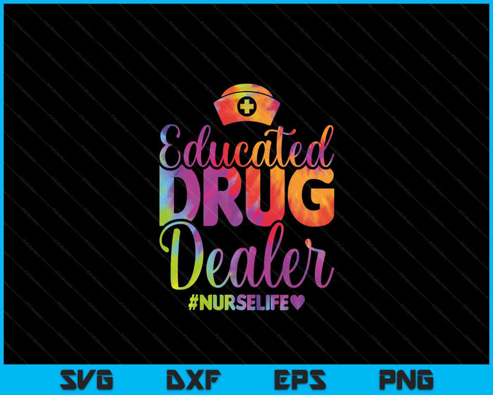 Educated Drug Dealer Nurse Life Funny Nurse Heart Beat SVG PNG Digital Cutting File