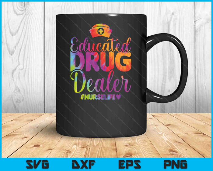 Educated Drug Dealer Nurse Life Funny Nurse Heart Beat SVG PNG Digital Cutting File