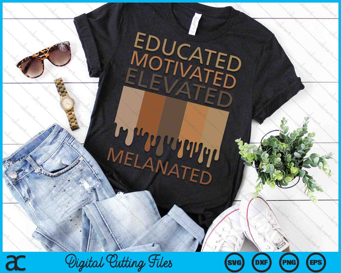 Educado Motivado Elevado Melanated Historia Negra SVG PNG Archivos de Corte Digital