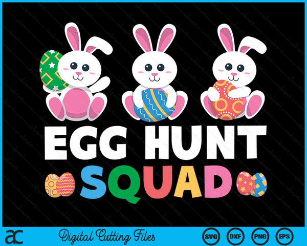 Egg Hunt Squad Bunny Easter Squad Family Matching SVG PNG Digital Printable Files