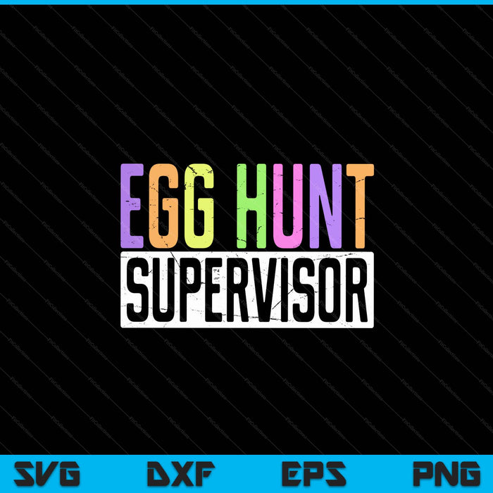Egg Hunt Supervisor Egg Hunting Party Moeder Papa Volwassen Pasen SVG PNG Digitale afdrukbare bestanden