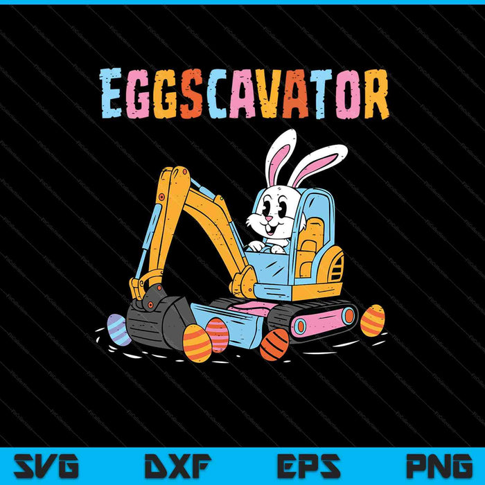 Eggscavator Easter egg hunt construction trucks SVG cut file