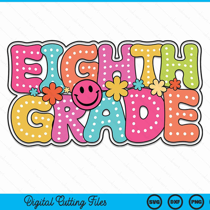 Eighth grade groovy happy first day of school bright dots SVG cut file