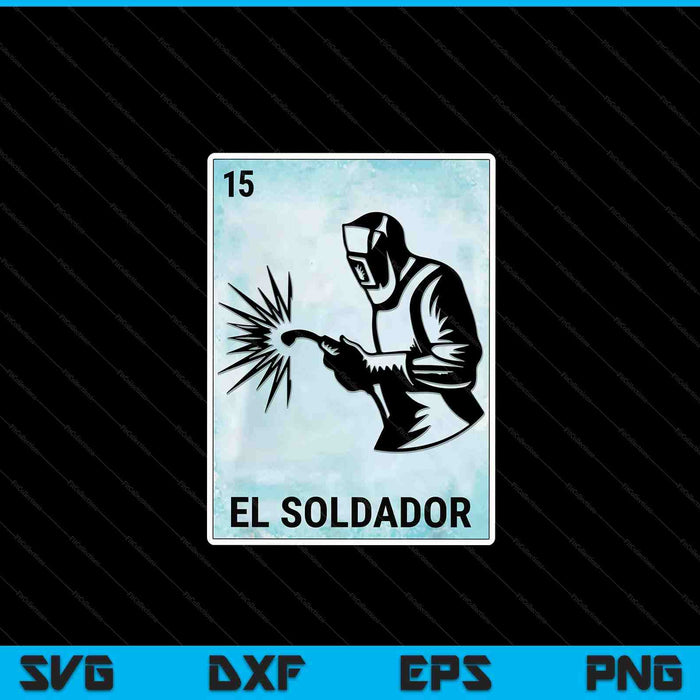 El Soldador Mexican Welder Cards SVG PNG Digital Printable Files