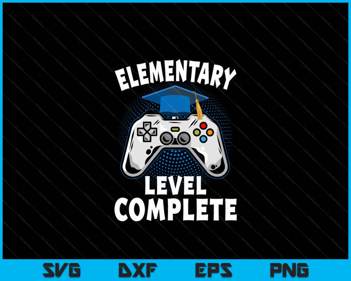 Elementary Level Complete Gamer Class Of 2024 Graduation SVG PNG Digital Cutting File
