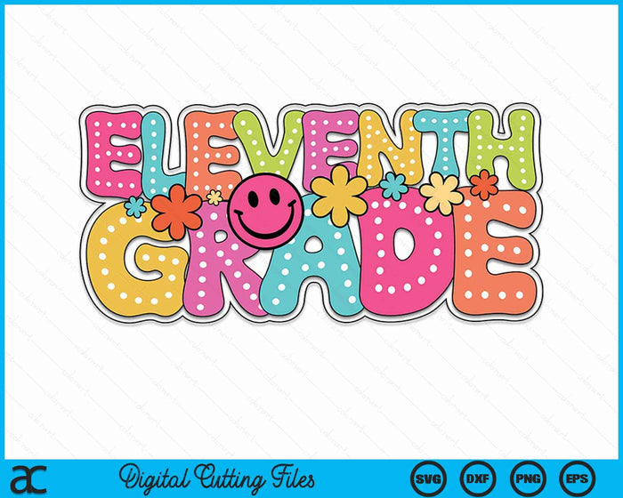 Eleventh Grade Groovy Happy First Day Of School Bright Dots SVG PNG Digital Cutting Files