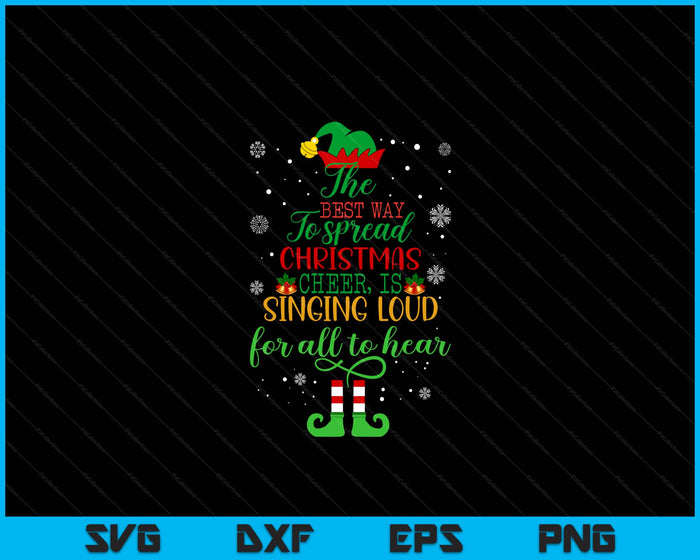 Elf Christmas Shirt The Best Way To Spread Christmas Cheer SVG PNG Digital Printable Files