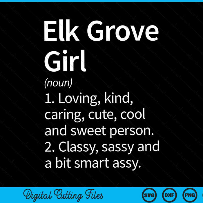 Elk grove girl ca California home roots SVG PNG cut file for Cricut
