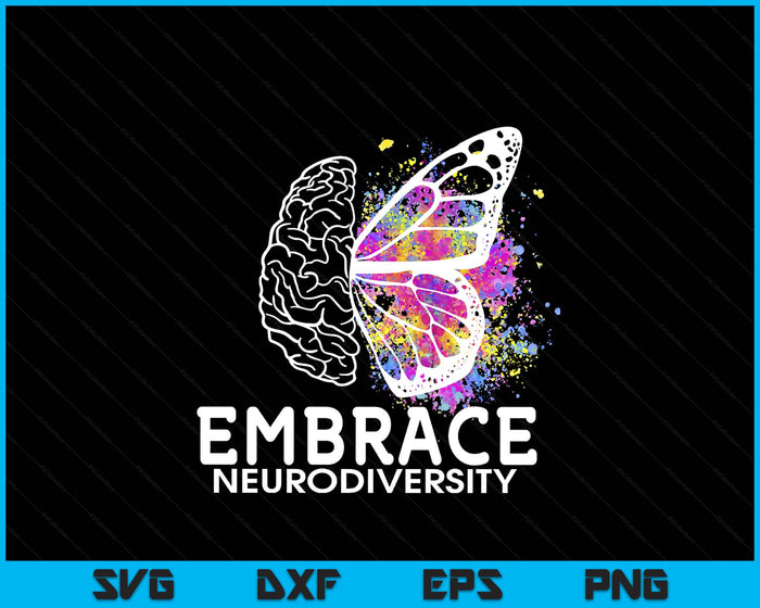 Embrace Neurodiversity - Adhd Awareness SVG PNG Digital Printable Files