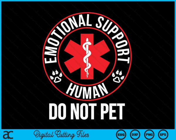 Emotional support human do not pet - service dog love humor SVG cut file