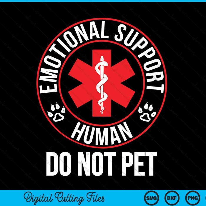 Emotional support human do not pet - service dog love humor SVG cut file