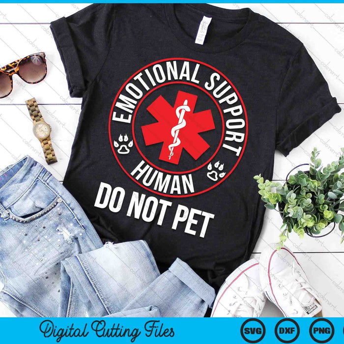 Emotional Support Human Do Not Pet - Service Dog Love Humor SVG PNG Digital Printable Files