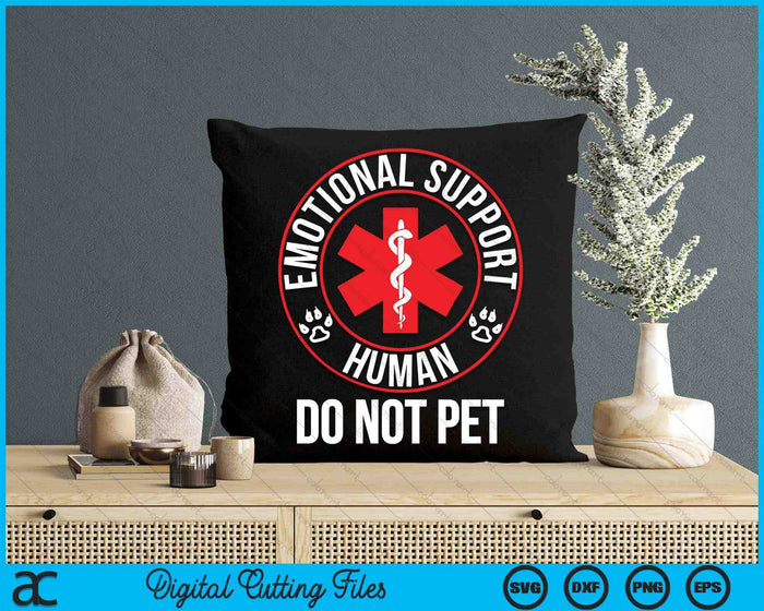 Emotional Support Human Do Not Pet - Service Dog Love Humor SVG PNG Digital Printable Files