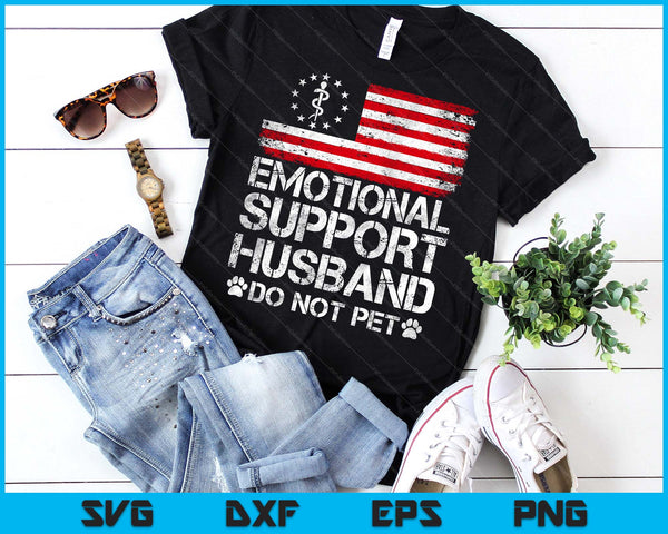 Emotional Support Husband Do Not Pet Vintage American Flag SVG PNG Digital Printable Files