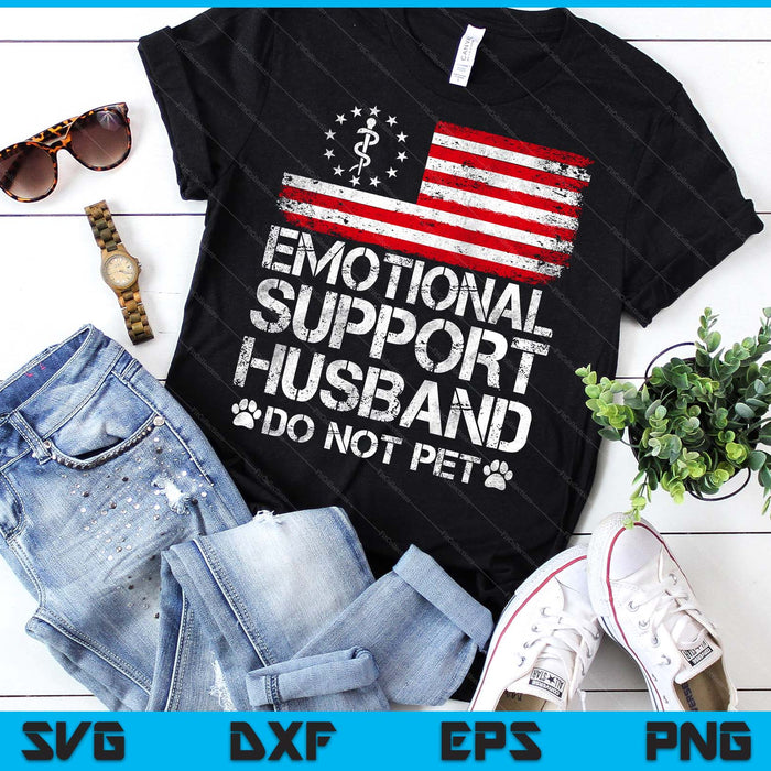Emotional Support Husband Do Not Pet Vintage American Flag SVG PNG Digital Printable Files