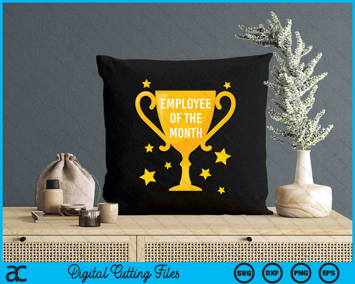 Employee Of The Month SVG PNG Digital Printable Files