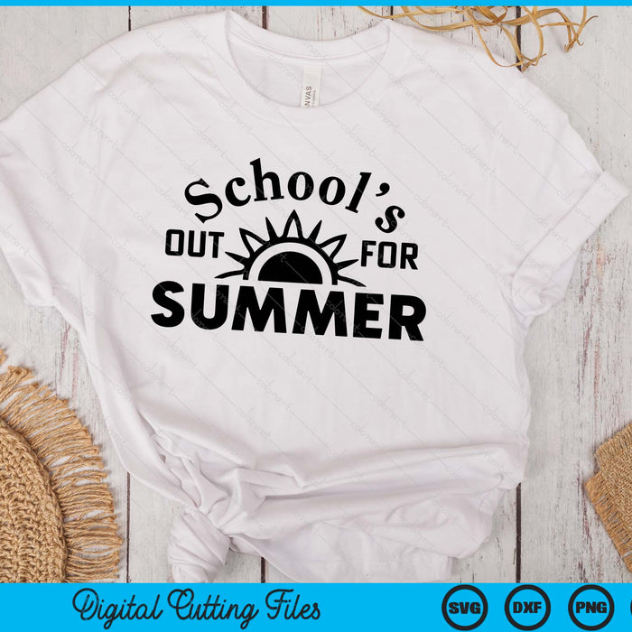 End Of School Teacher School Out For Summer SVG PNG Digital Printable Files