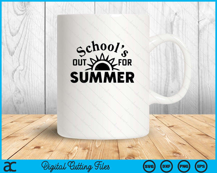 End Of School Teacher School Out For Summer SVG PNG Digital Printable Files